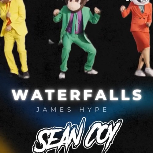 James Hype - Waterfall - Sean Coy Mix