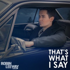 Robin Leeway - That's What I Say