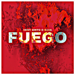 Deny Sinto & Sera - fuego