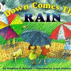 [ACCESS] EBOOK EPUB KINDLE PDF Down Comes the Rain (Let's-Read-and-Find-Out Science 2