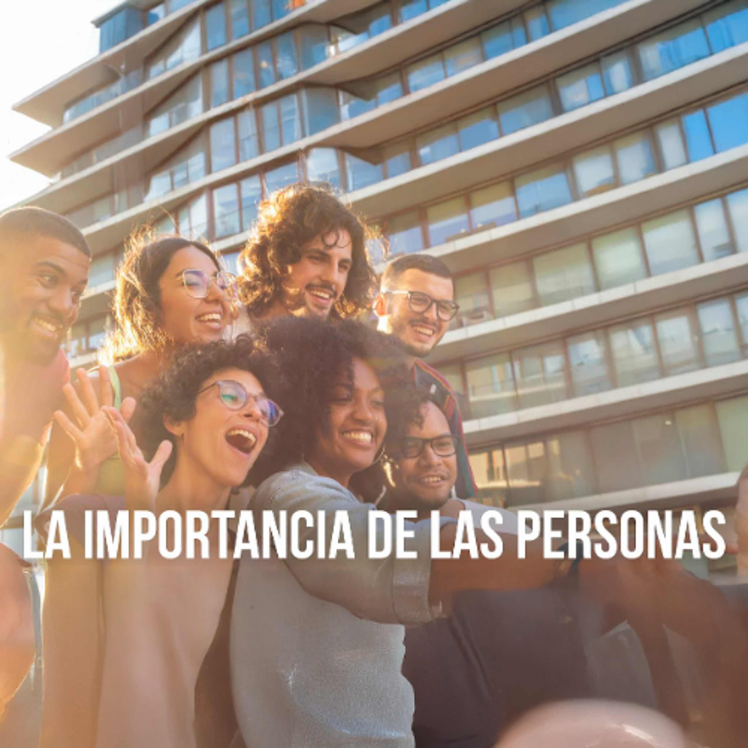 La importancia de las personas