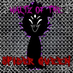 WALTZ OF THE SPIDER QUEEN