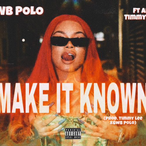 GwB~ Make It Known Ft. Ap