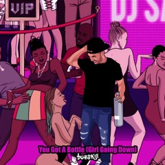 You Got A Bottle (Girl Going Down) Inkyz Remix