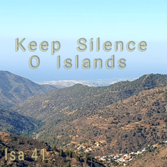 Keep Silence O Islands