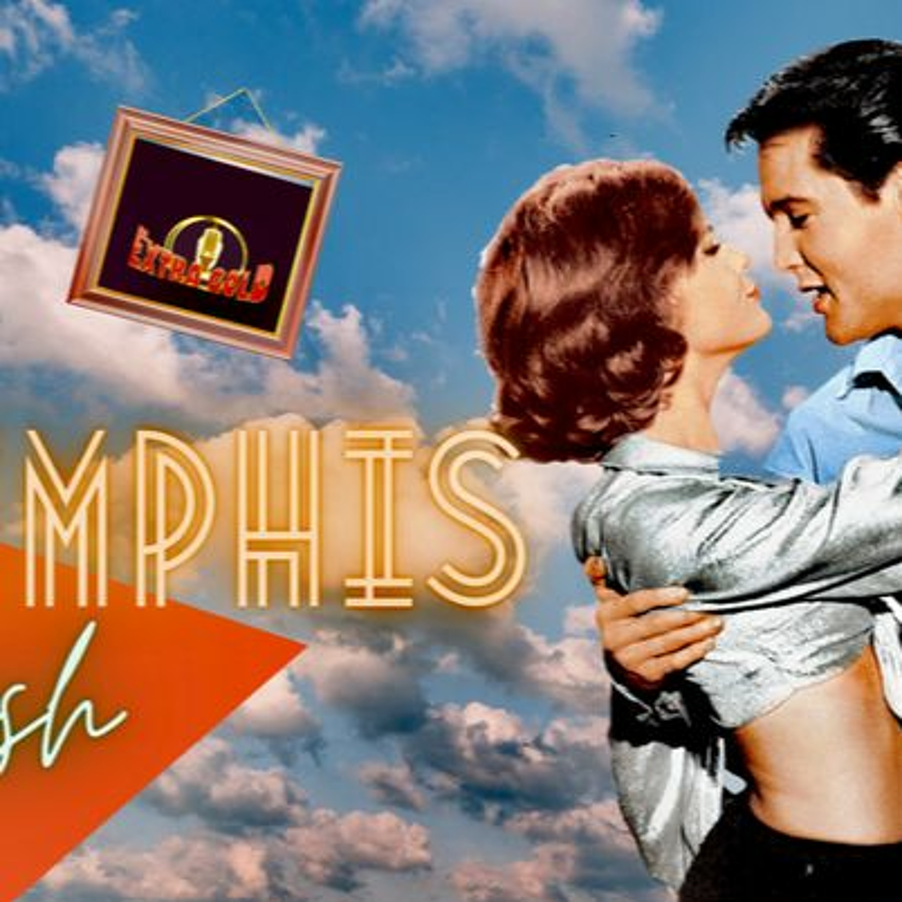 Elvis The Memphis Flash Extra Gold Episode 72 episode artwork