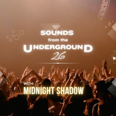 026 - Sounds from the Underground - Midnight Shadow