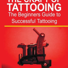 READ EPUB 📥 The Craft of Tattooing by  Erick Alayon [KINDLE PDF EBOOK EPUB]