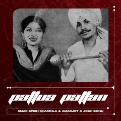 PATTUA PATTAN - CHAMKILA & AMARJOT X JOSH SIDHU