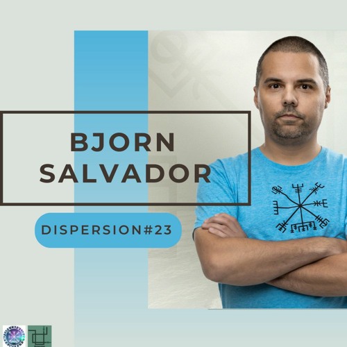 BJORN SALVADOR - DISPERSION#23