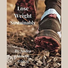 [Read] PDF 🗸 Sustainable Weight Loss Tools: Food as Medicine by  Andra Annette KINDL