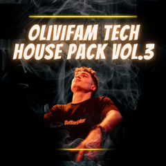 OLIVIFAM TECH HOUSE PACK VOL.3