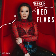 Neekoe- Red Flags [Prod by Senyo]