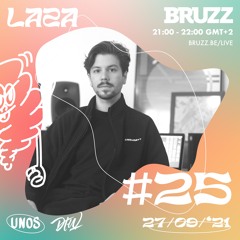UNOS with LAZA - BRUZZ - 27/09/21