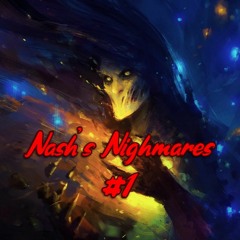 Nash's Nightmares #1