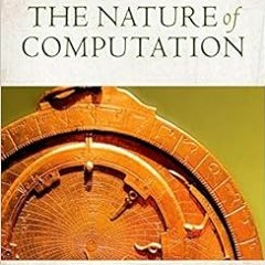 [View] KINDLE 📰 The Nature of Computation by Cristopher Moore,Stephan Mertens [KINDL