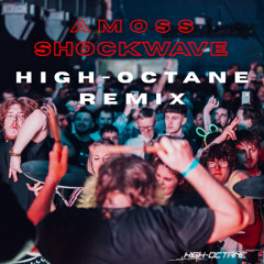 Amoss - Shockwave (High-Octane Remix) [[COMPETITION WINNER]]