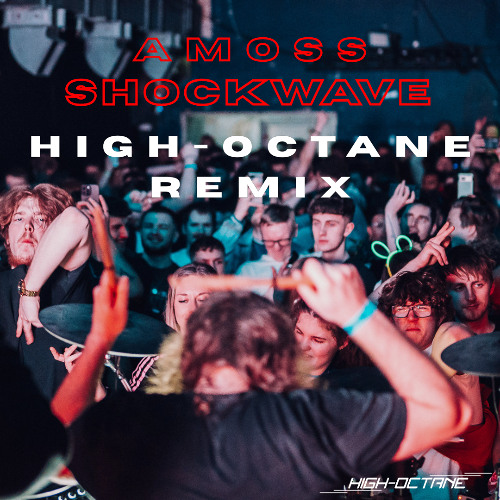 Amoss - Shockwave (High-Octane Remix) [[COMPETITION WINNER]]