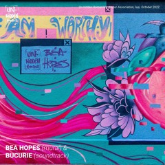 Bucurie (soundtrack) & Bea Hopes (mural painting) x Un-hidden Romania