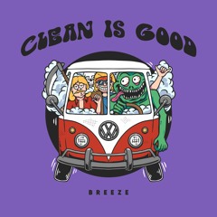 PREMIERE: Clean Is Good - Breeze [Lisztomania Records]