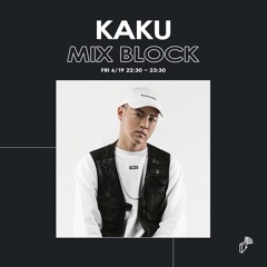 2020/06/19 MIX BLOCK - KAKU