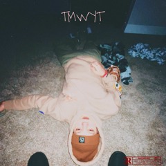 TMWYT (prod sicklife x bangtozzy)