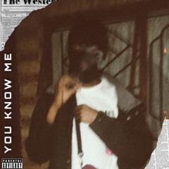 You Know Me feat. Starboii