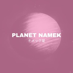 Planet Namek (Planet Drool Remix)