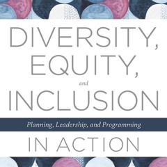 get [❤ PDF ⚡] Diversity, Equity, and Inclusion in Action: Planning, Le