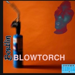 BLOWTORCH