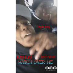 BOOZIE X PLAYA - WATCH OVER ME