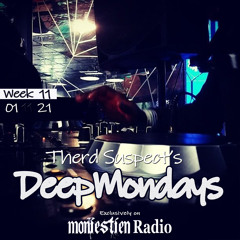 Therd Suspect's Deep Mondays(Week 11) On WMONIE Moniestien Radio