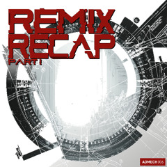 Remix Recap Part 1 - Mixed