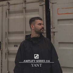 Amplify Series 116 - Yant