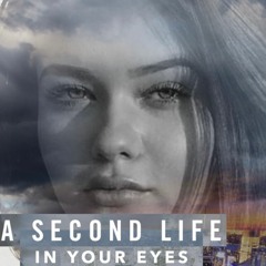 A Second Life - In Your Eyes