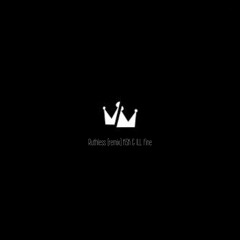 Ruthless (beatjack) KSK&ILL Fine
