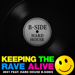 Hard House B-Sides (KTRA Ep. 691)