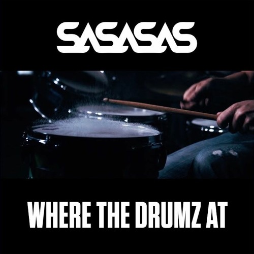 SASASAS - Where The Drumz At (GoodbyeComa Remix)