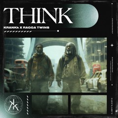 Premiere: KRANKk & Ragga Twins 'THINK'