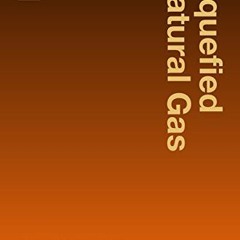 Download pdf Liquefied Natural Gas: The Law and Business of LNG, third edition by  Paul Griffin