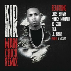Main Chick (feat. Chris Brown, French Montana, Yo Gotti, Tyga & Lil Bibby)