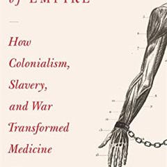 [Free] EPUB 📂 Maladies of Empire: How Colonialism, Slavery, and War Transformed Medi