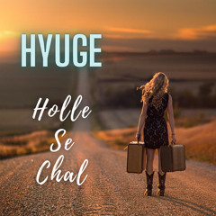Holle Se Chal