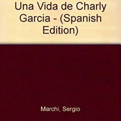 download EPUB 🖊️ No Digas NADA - Una Vida de Charly Garcia - (Spanish Edition) by  S