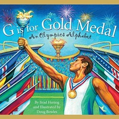 [ACCESS] EBOOK EPUB KINDLE PDF G is for Gold Medal: An Olympics Alphabet (Sports Alph