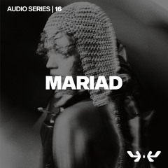 Audio Series 16 | Mariad