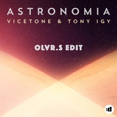 Vicetone & Tony Igy - Astronomia (Coffin Dance) (OLVR.S Edit)