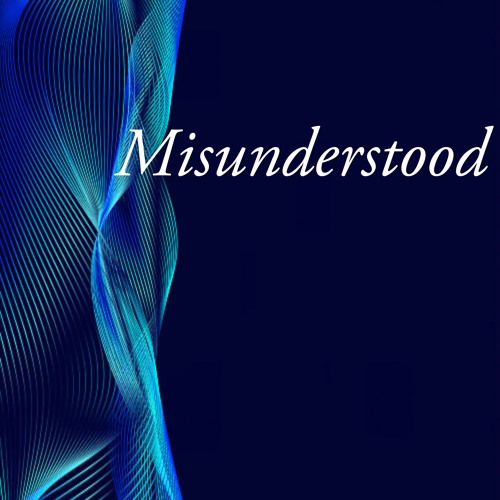 Misunderstood