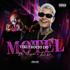 VIREI SÓCIO DO MOTEL - MC ANJIM & DJ LC