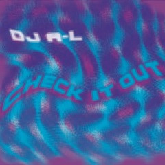 Check It Out (B-Boy Funk Edit) DJ A-L